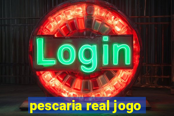 pescaria real jogo