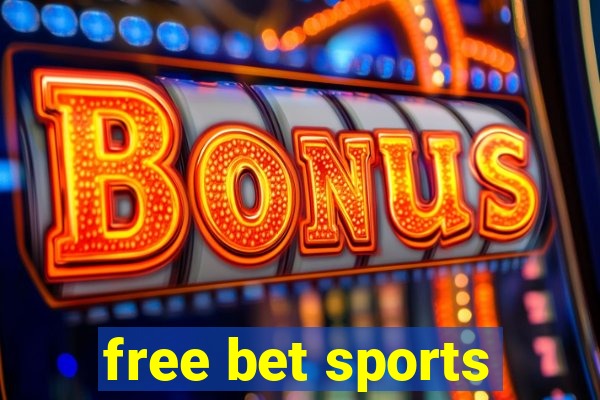 free bet sports