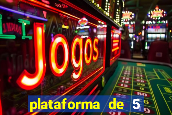 plataforma de 5 reais cassino