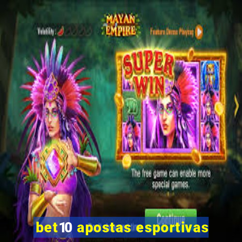 bet10 apostas esportivas