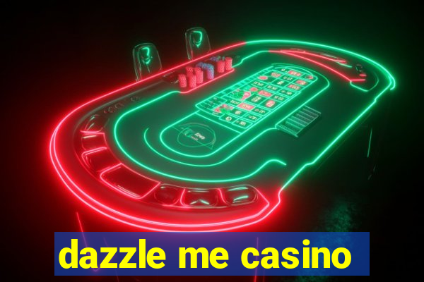 dazzle me casino