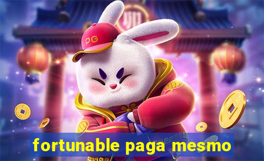 fortunable paga mesmo