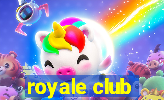 royale club