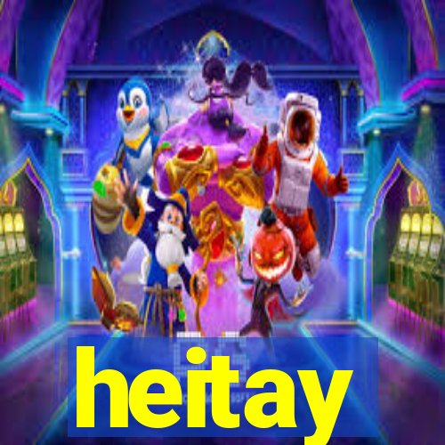 heitay