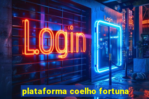 plataforma coelho fortuna