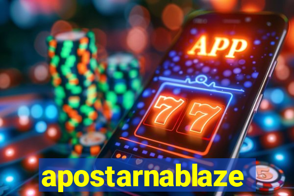 apostarnablaze