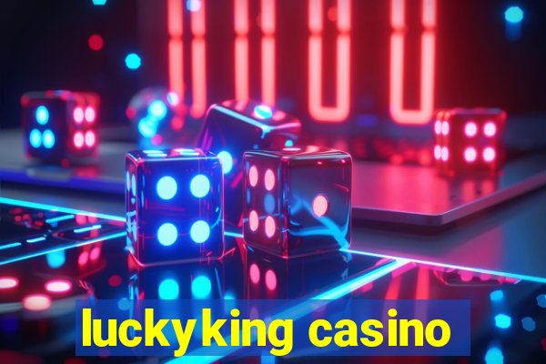 luckyking casino