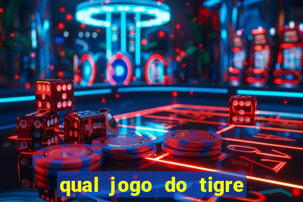 qual jogo do tigre ta pagando