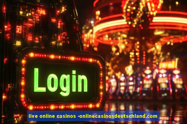 live online casinos -onlinecasinosdeutschland.com