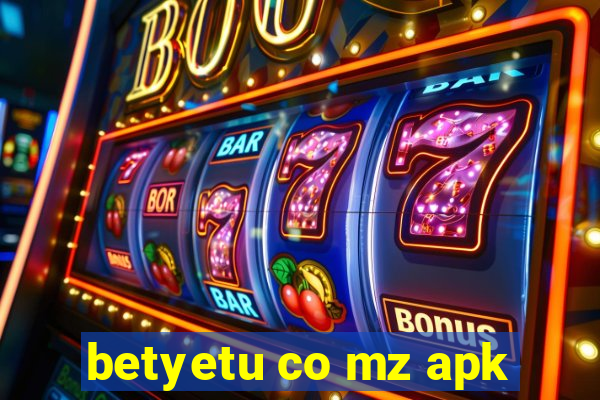 betyetu co mz apk