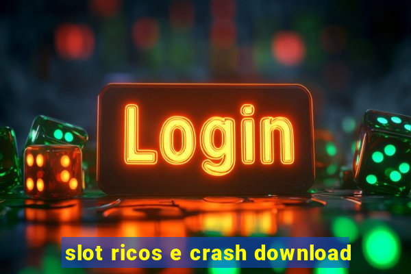 slot ricos e crash download