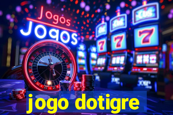 jogo dotigre