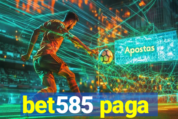 bet585 paga