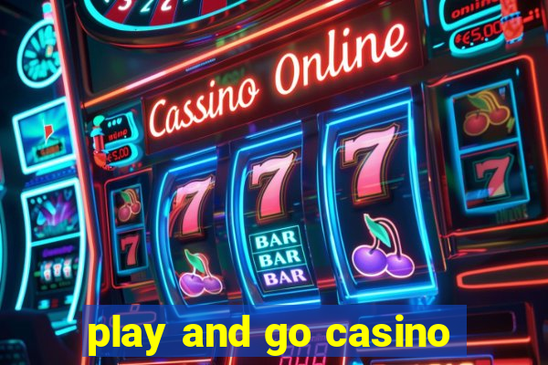 play and go casino