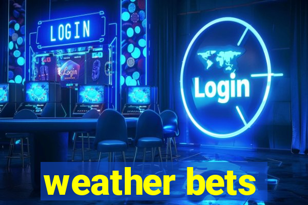 weather bets