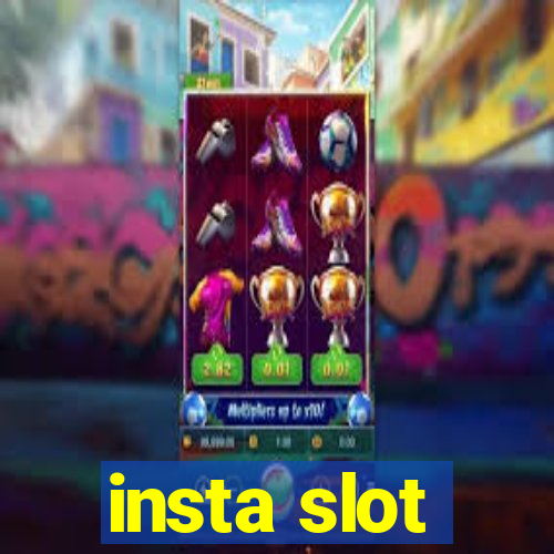 insta slot