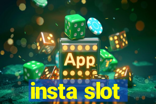 insta slot