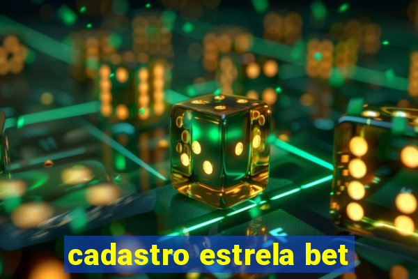 cadastro estrela bet