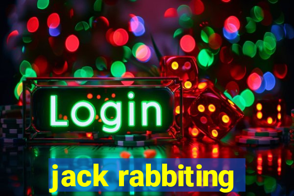 jack rabbiting