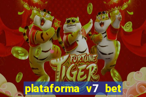 plataforma v7 bet paga mesmo