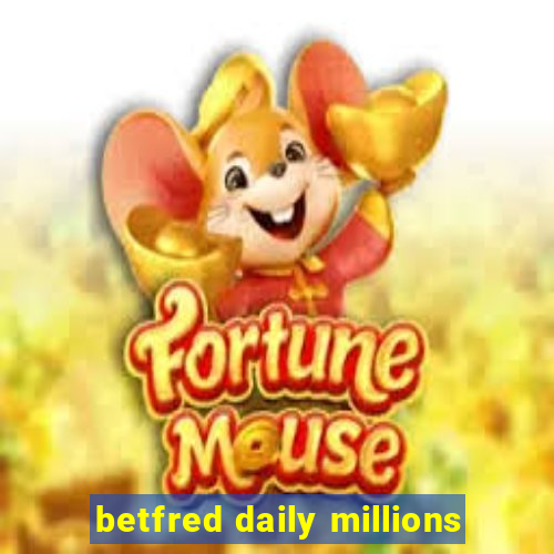 betfred daily millions