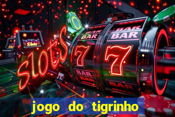 jogo do tigrinho aposta de r$ 1