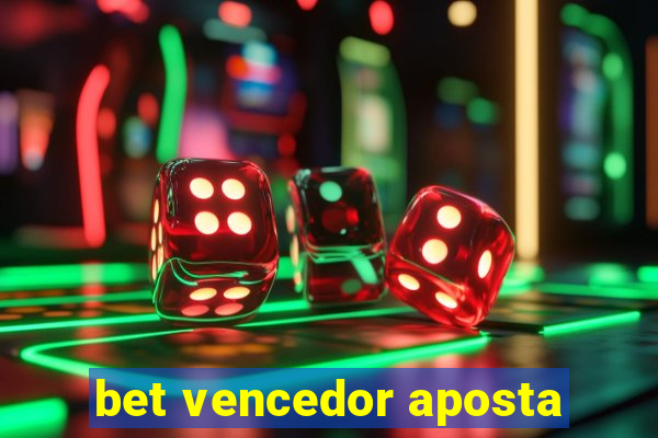 bet vencedor aposta