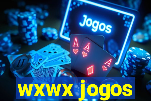 wxwx jogos