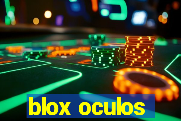 blox oculos