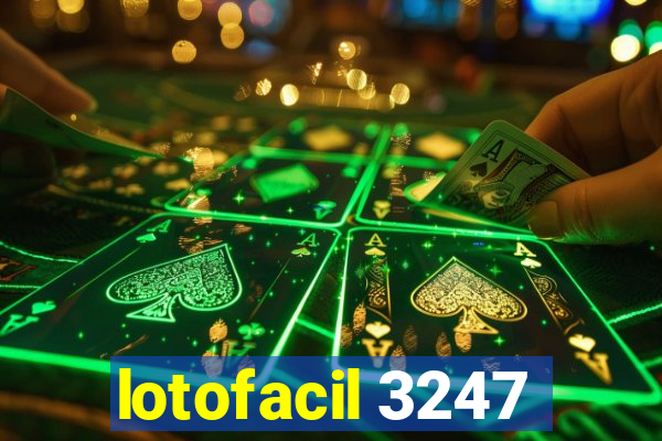 lotofacil 3247