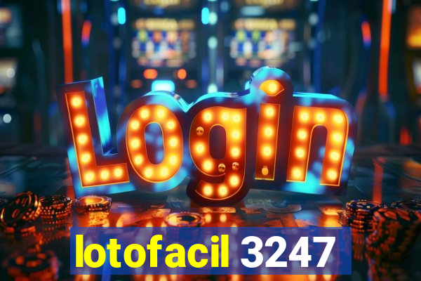 lotofacil 3247