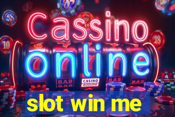 slot win me