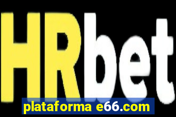 plataforma e66.com