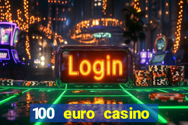 100 euro casino bonus ohne einzahlung