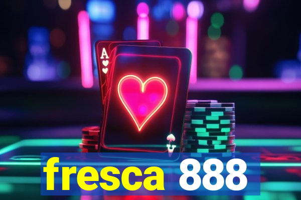 fresca 888