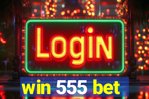 win 555 bet