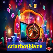 criarbotblaze