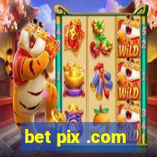 bet pix .com