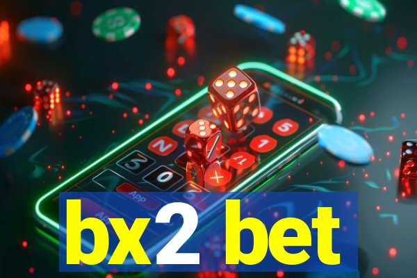 bx2 bet