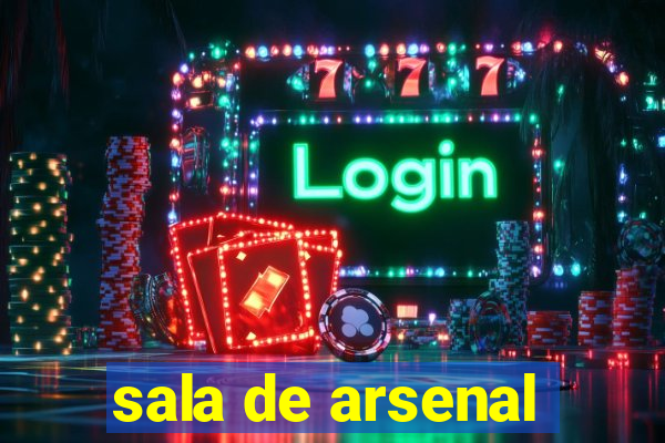 sala de arsenal