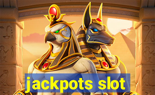 jackpots slot