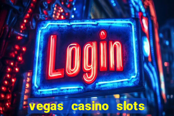 vegas casino slots - mega win