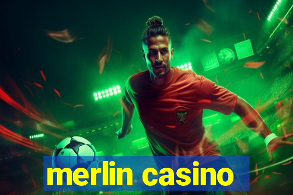 merlin casino