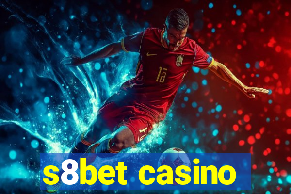 s8bet casino