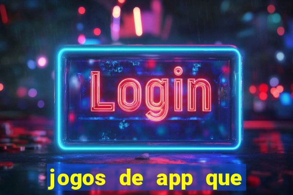 jogos de app que realmente pagam