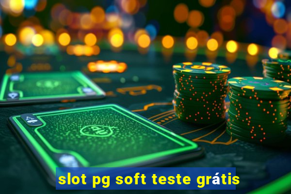 slot pg soft teste grátis