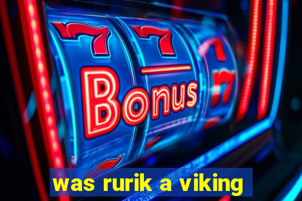 was rurik a viking