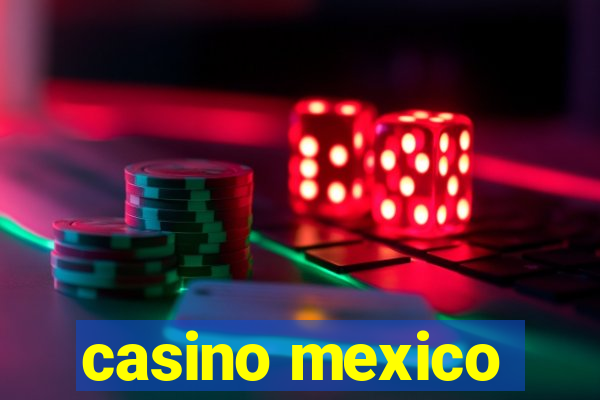 casino mexico