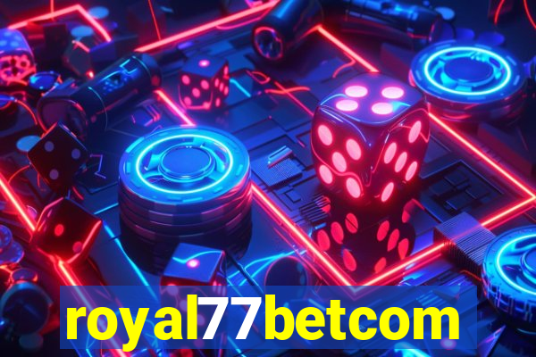 royal77betcom