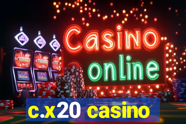 c.x20 casino